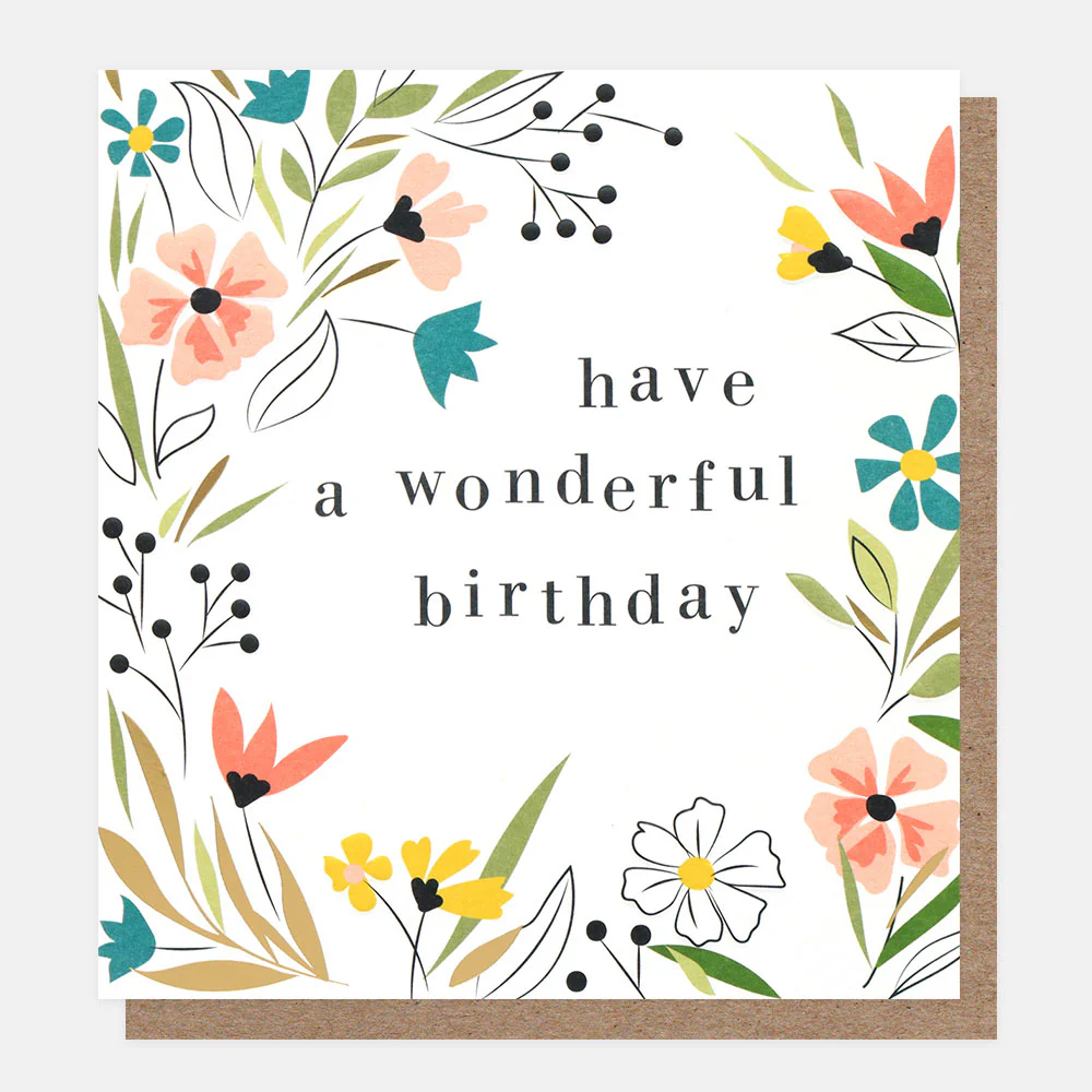 Florals Have A Wonderful Birthday Card