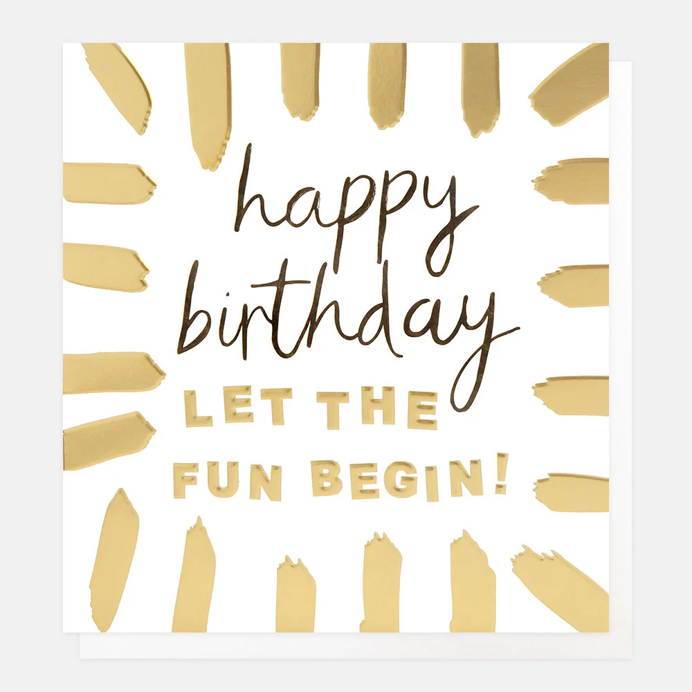 Gold Brushstrokes Let The Fun Begin Birthday Card