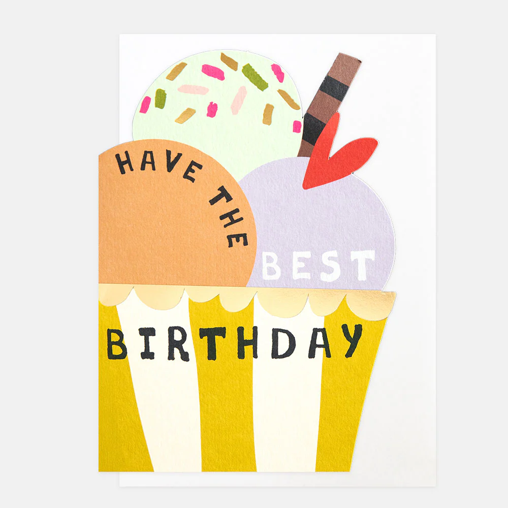 Ice Cream Have The Best Birthday Card