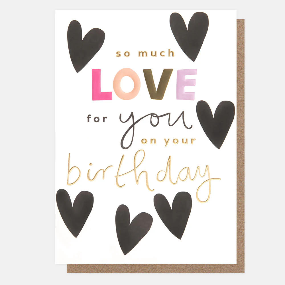 Mono Hearts So Much Love Birthday Card