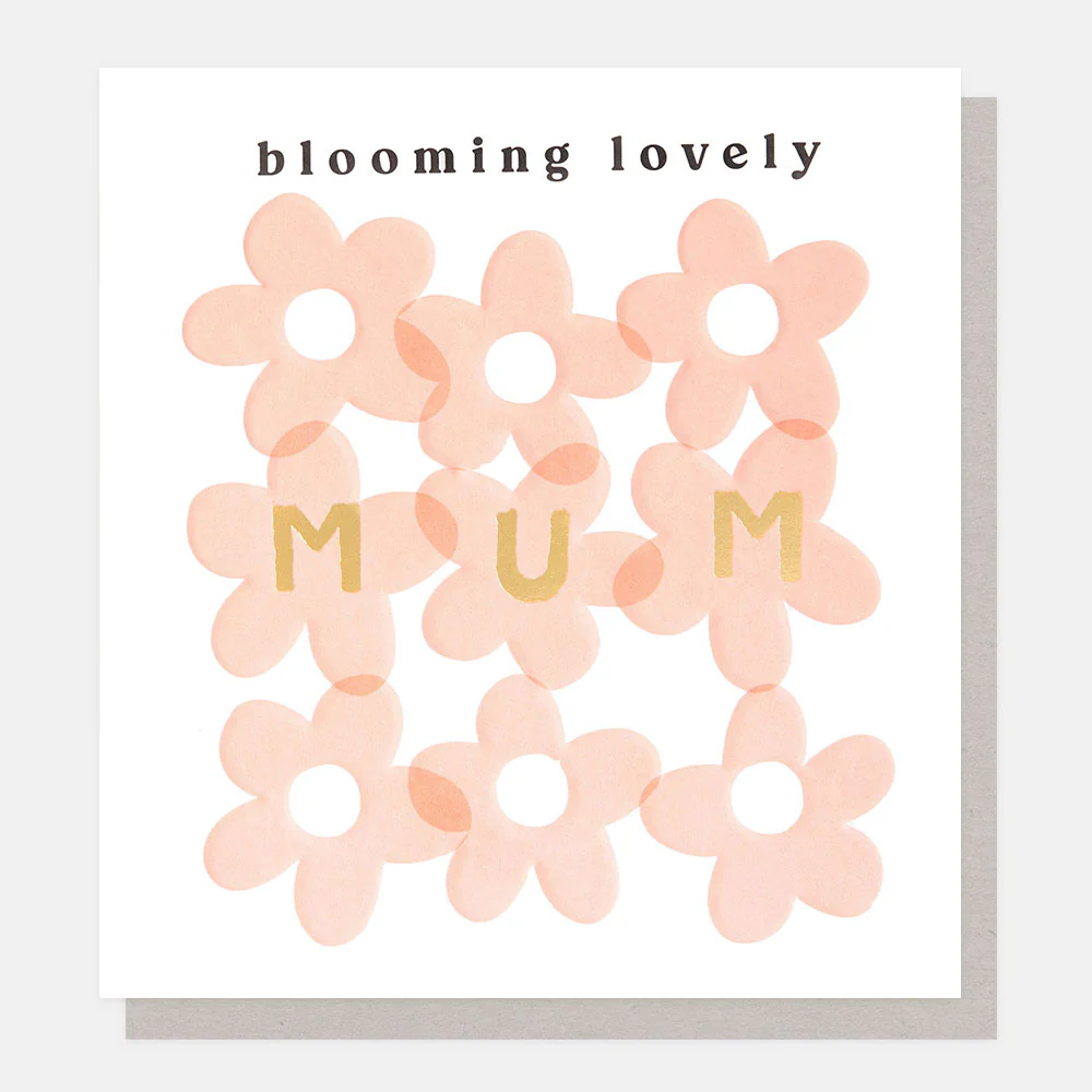 Pink Flowers Blooming Lovely Mum Card