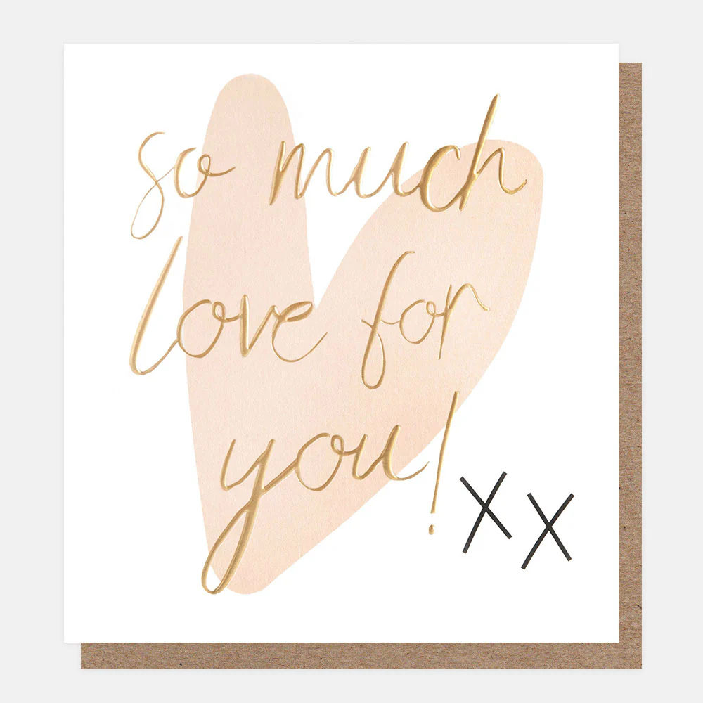 So Much Love For You Card